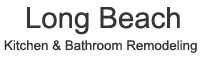 Long Beach Kitchen and Bathroom Remodeling